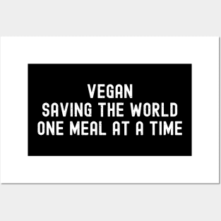 Vegan Saving the World, One Meal at a Time Posters and Art